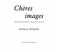 Chères images: Peinture et écriture chez Gilles Aillaud