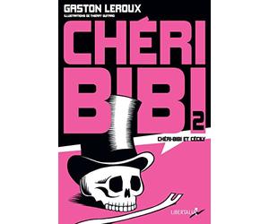 Chéri-Bibi Tome 2 : Chéri-Bibi et Cécily
