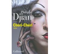 Chéri-Chéri - Philippe Djian - Gallimard - broché - Roman