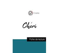 Chéri de Colette (fiche de lecture et analyse complète de l'oeuvre)