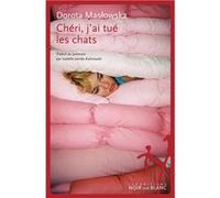 Cheri j ai tue les chats Dorota Maslowska (Auteur)