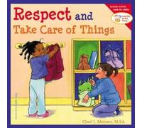 Cheri J. Meiners Respect and Take Care of Things (Poche) Learning to Get Along®