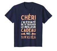 Chéri J'Ai Essayé De Te Trouver Le Meilleur des Cadeaux T-Shirt, Enfant, Bleu Marine, 10 Ans