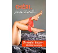 Chéri, j'ai pas d'culotte… !: 31 nouvelles érotiques à déshabiller jour après jour