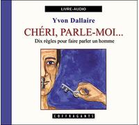Chéri parle-moi - Yvon Dallaire - Stanke Alexandre - Livre CD - Textes lus CD