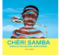 Chéri samba Dans la collection jean pigozzi - Elisabeth Whitelaw - In Fine Editions D'art - broché - Catalogue d'exposition