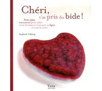 Chéri, t'as pris du bide ! Petits plats amoureux pour aider votre homme à retrouver sa ligne... et vous la vôtre