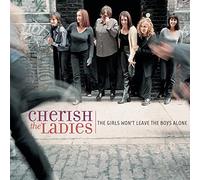 Cherish the Ladies - Girl's Won't Leave The Boys Al
