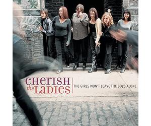 Cherish the Ladies - Girl's Won't Leave The Boys Al