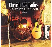 CHERISH THE LADIES - Heart of The Home
