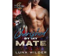 Cherished By My Mate - Luna Wilder - Luna Wilder - ebook (ePub) - Livre