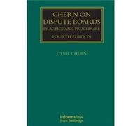Chern on Dispute Boards : Practice and Procedure Cyril Chern (Auteur)