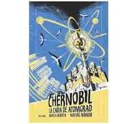 Chernóbil. La caída de Atomgrad: Novela gráfica