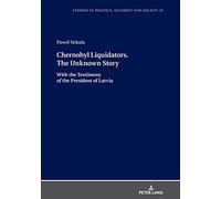 Chernobyl Liquidators. The Unknown Story