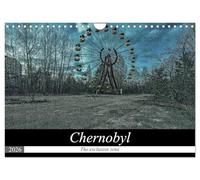 Chernobyl - The exclusion zone (Wall Calendar 2026 DIN A4 landscape), CALVENDO 12 Month Wall Calendar: A tour of the Chernobyl exclusion zone