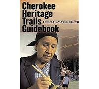 Cherokee Heritage Trails Guidebook Blue Ridge Heritage Initiative, Museum of the Cherokee Indian, Barbara R. Duncan, Brett H. Riggs (Auteur)