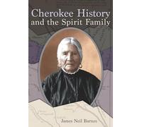 Cherokee History and the Spirit Family