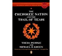 Cherokee Nation and the Trail of Tears (Penguin Library of American Indian