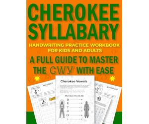 CHEROKEE SYLLABARY HANDWRITING PRACTICE WORKBOOK FOR KIDS AND ADULTS: A FULL GUIDE TO MASTER THE ᏣᎳᎩ WITH EASE