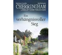 Cherringham - Ein verhängnisvoller Sieg Landluft kann tödlich sein - Matthew Costello - beTHRILLED - ebook (ePub) - Livre
