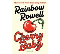 Cherry Baby A Novel - Rainbow Rowell - William Morrow - ebook (ePub) - Livre