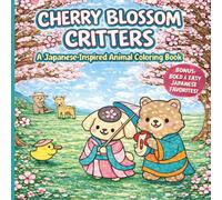 Cherry Blossom Critters: A Japanese-Themed Animal Coloring Book featuring a whimsical world where adorable animals meet the magic of Japanese culture. Perfect for all ages!