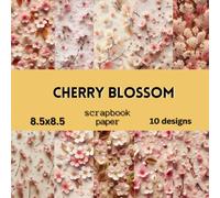 Cherry Blossom Scrapbook Paper: Double Sided Craft Paper For Card Making, Origami & DIY Projects | Decorative Scrapbooking Paper