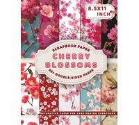 Cherry Blossoms Scrapbook Paper: 36 Double-Sided 8.5x11 Inch Sheets Featuring Soft Pink Sakura and Spring Blossoms Designs, Elegant Japanese Sakura ... Paper Crafts, Card Making, Mixed Media
