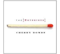Cherry Bombs - Notorious Cherry Bombs by Cherry Bombs (2004) Audio CD
