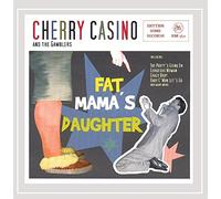 Cherry Casino & the - Fat Mamas Daughter [Import]