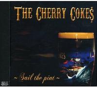 Cherry Cokes - Sail The Pint [Import]
