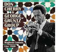 Cherry, Don / Gruntz, George - Maghreb Cantata, Live 1969 [Vinyl]