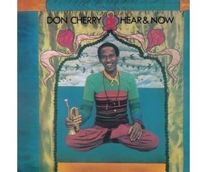 Cherry, Don - Hear & Now