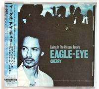 Cherry, Eagle Eye - Living in The Present