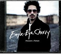 Cherry, Eagle-Eye - Present Future