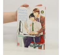 Cherry Magic! - Wenn Du Mit 30 Noch Jungfrau Bist, Wirst Du Zum Zauberer - Band 2