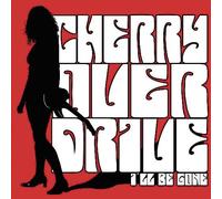 Cherry Overdrive - 7-I'll Be Gone