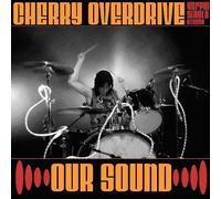 Cherry Overdrive - 7-Our Sound [Import]