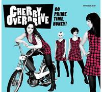 Cherry Overdrive - Go Prime Time,Honey [Import]