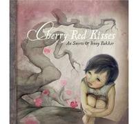 Cherry Red Kisses by An Swerts An Swerts (Auteur)
