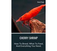 Cherry Shrimp: How To Breed, What To Feed, And Everything You Need.