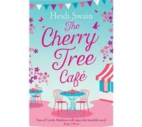 Cherry Tree Cafe Heidi Swain, (Auteur)