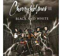 Cherryholmes II: Black and White by Cherryholmes [Audio CD] NEUF