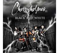 Cherryholmes – II : Black and White – CD
