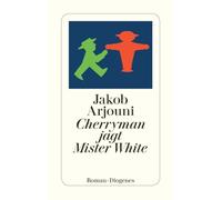 Jakob Arjouni – Cherryman jagt Mister White – Roman – Poche