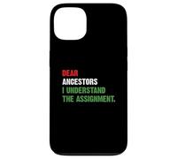 Chers ancêtres, J'Ai Compris l'affectation Coque pour iPhone 13