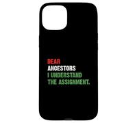 Chers ancêtres, J'Ai Compris l'affectation Coque pour iPhone 15 Plus