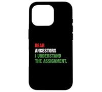 Chers ancêtres, J'Ai Compris l'affectation Coque pour iPhone 16 Pro