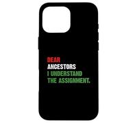 Chers ancêtres, J'Ai Compris l'affectation Coque pour iPhone 16 Pro Max