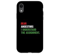 Chers ancêtres, J'Ai Compris l'affectation Coque pour iPhone XR